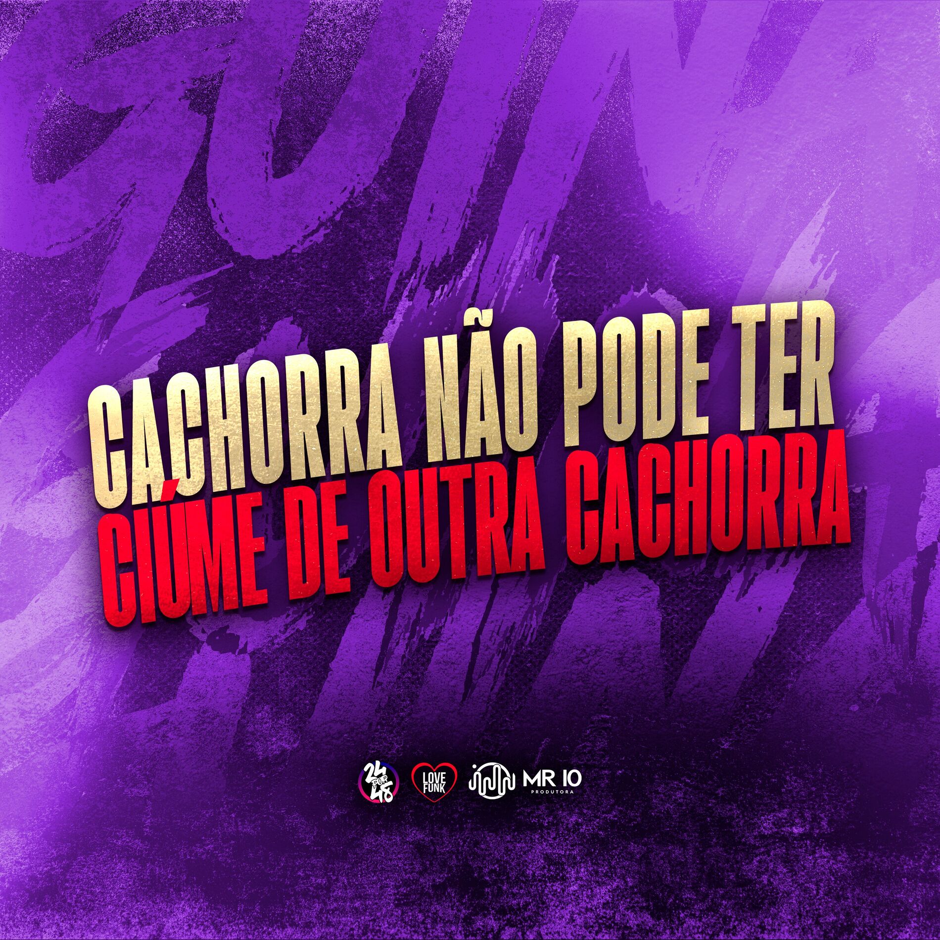 Album cover of Cachorra Não Pode Ter Ciúme de Outra Cachorra