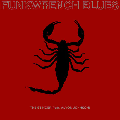 Descargar The Stinger (feat. Alvon Johnson) - Funkwrench Blues MP3