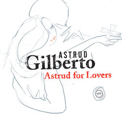 Cover of Astrud For Lovers