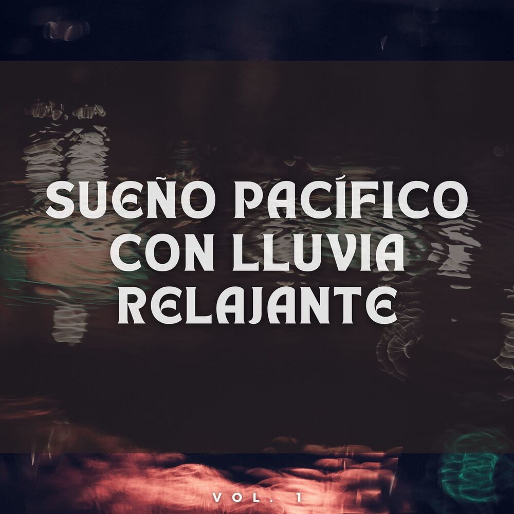 Picture of Sueño Pacífico con Lluvia Relajante Vol. 1