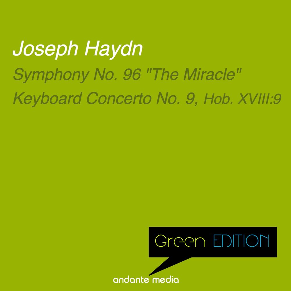 Picture of Green Edition - Haydn: Symphony No. 96 "The Miracle" & Keyboard Concerto No. 9, Hob. XVIII:9