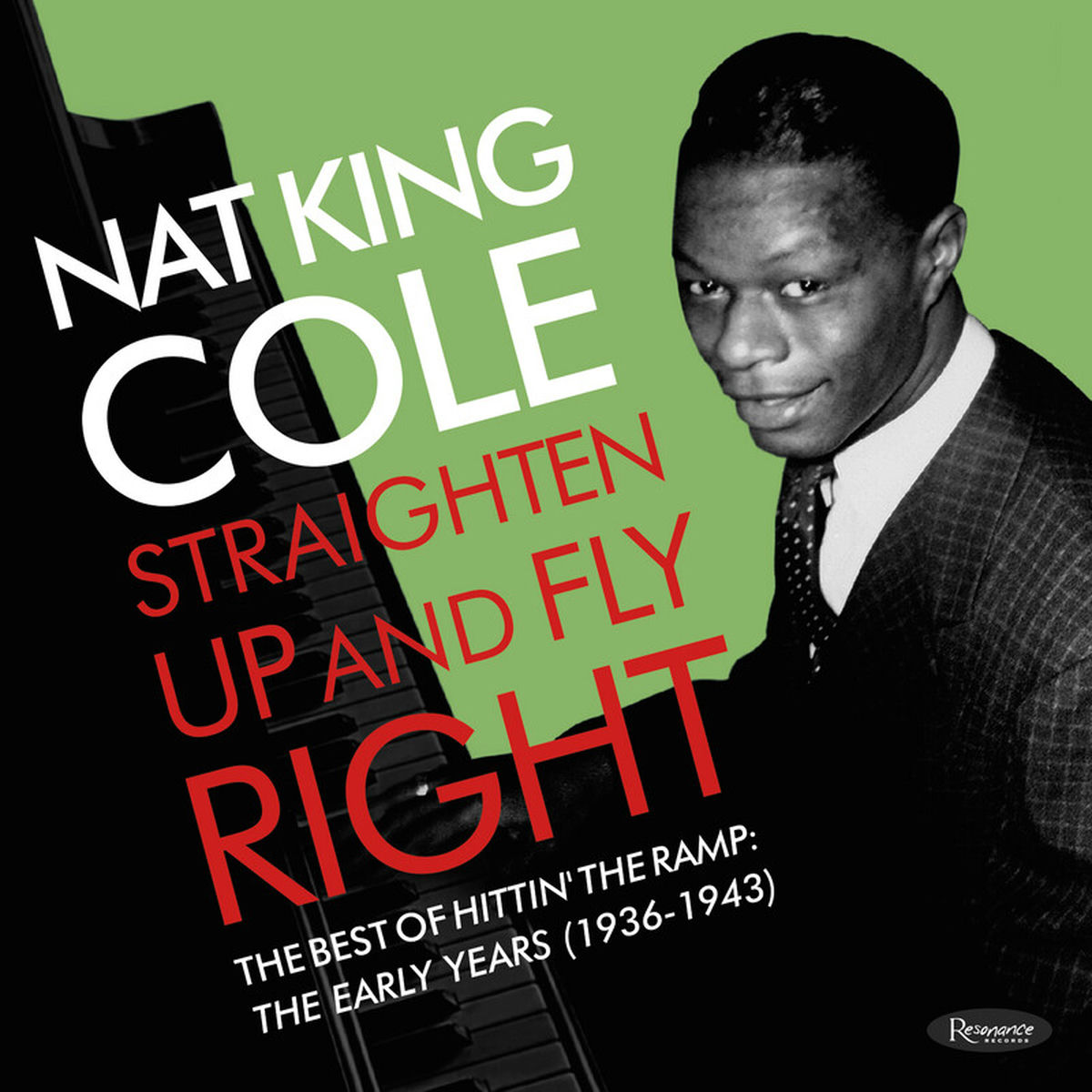 Album cover of Straighten Up and Fly Right: The Best of Hittin’ the Ramp: The Early Years (1936-1943)