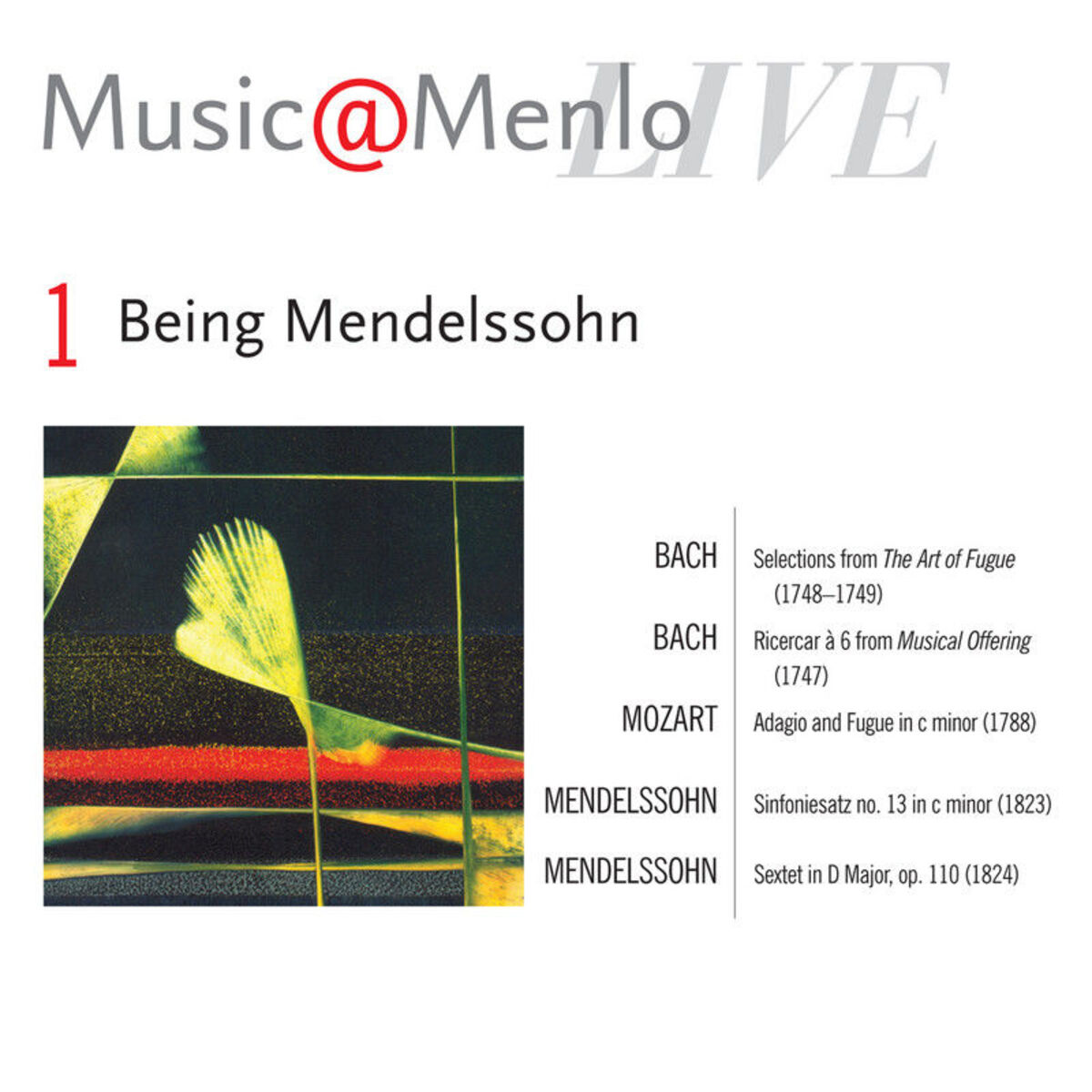Album cover of Music@Menlo Live '09: Being Mendelssohn, Vol. 1