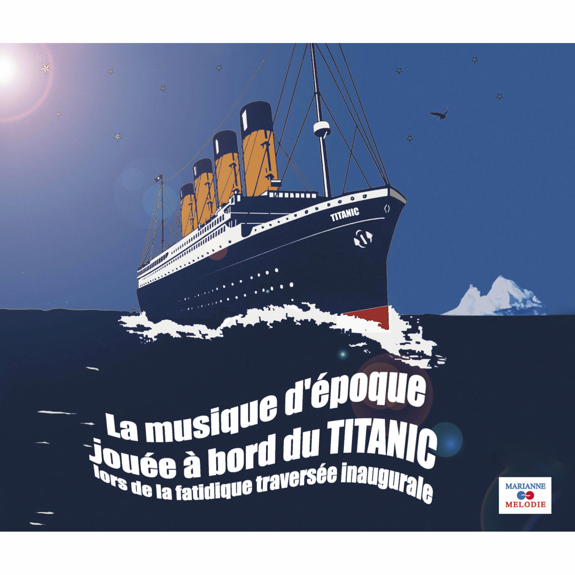 Album cover of La musique d'époque jouée à bord du Titanic (lors de la fatidique traversée inaugurale)