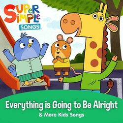 Cover of Everything is Going to Be Alright & More Kids Songs