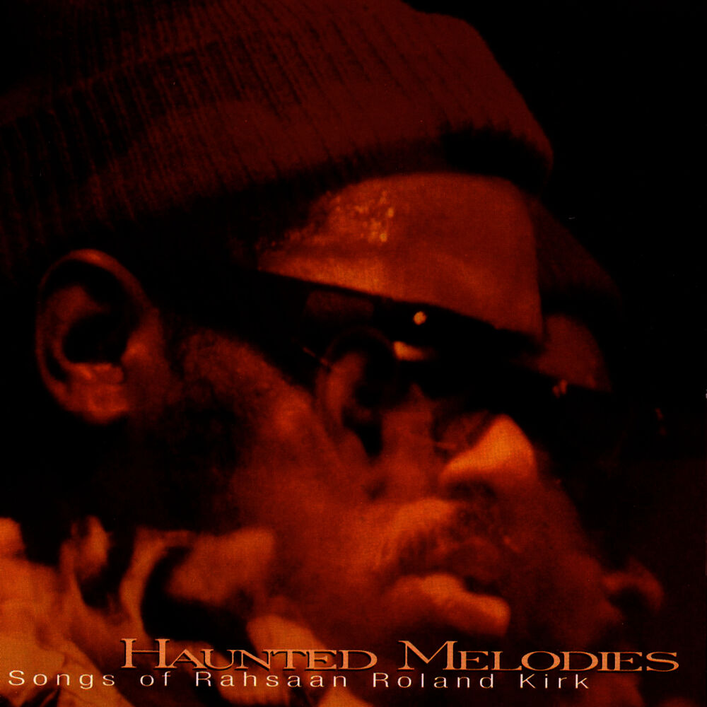 Picture of Haunted Melodies - The Songs of Rahsaan Roland Kirk