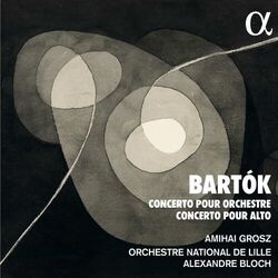 Cover of Bartók: Concerto pour orchestre - Concerto pour alto