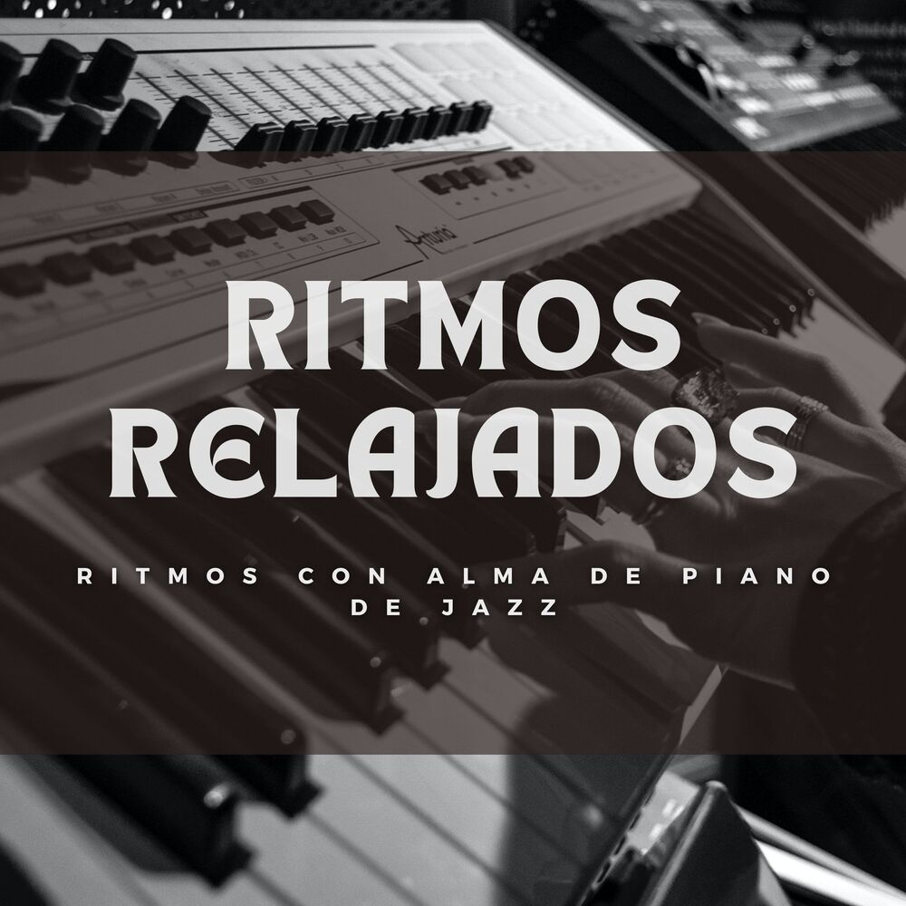 Picture of Ritmos Relajados : Ritmos Con Alma De Piano De Jazz