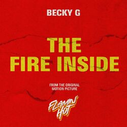 Cover of The Fire Inside (From The Original Motion Picture "Flamin' Hot")