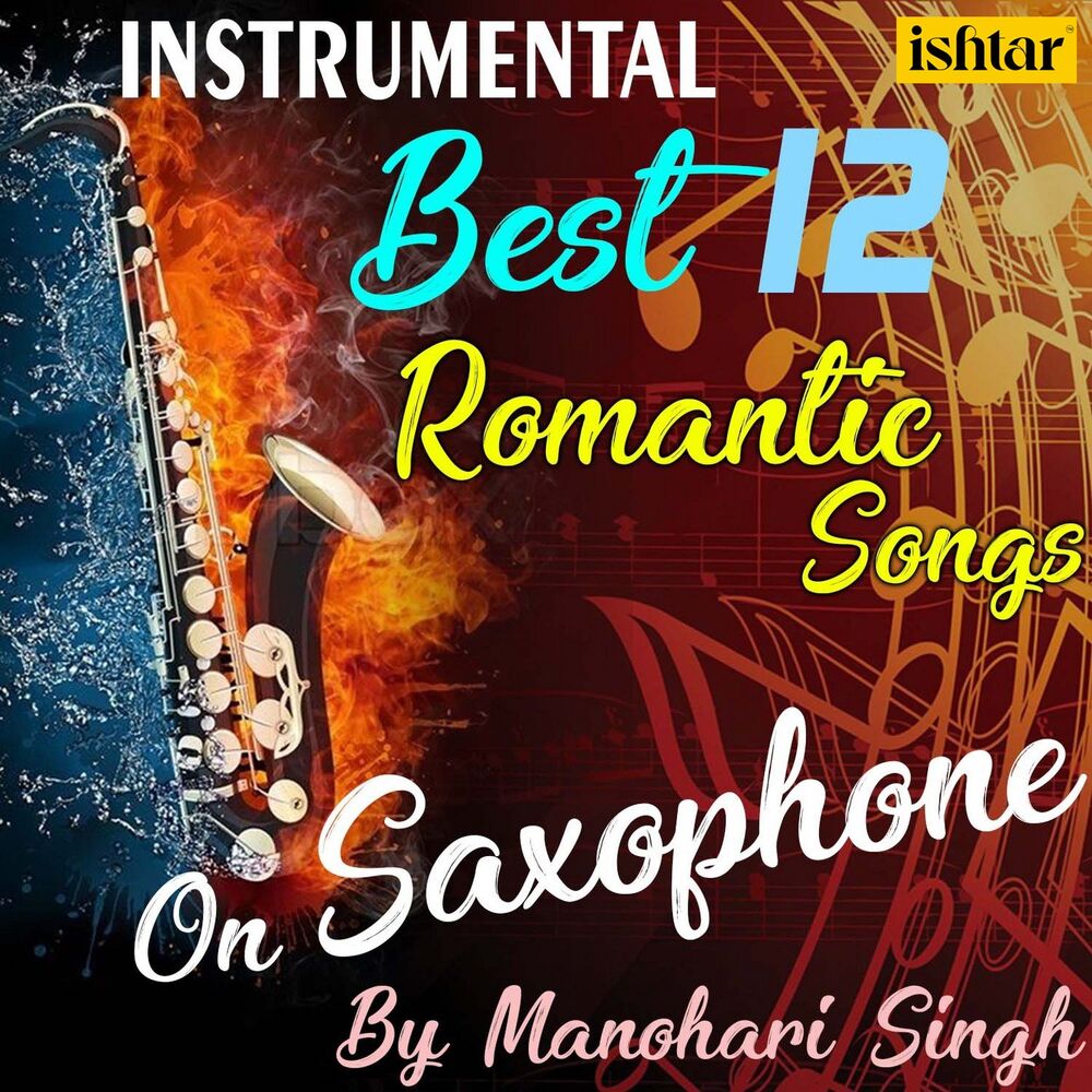 Picture of Best 12 Romantic Instrumental Songs On Saxophone By Manohari Singh