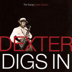 Cover of Dexter Digs In: The Young Dexter Gordon