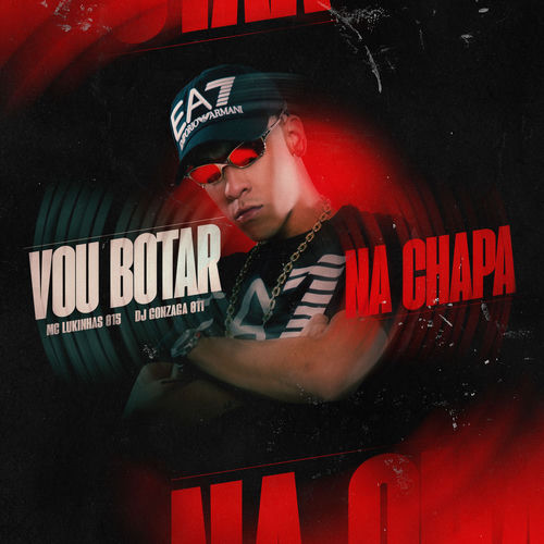 VOU BOTAR NA CHAPA