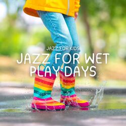 Cover of Jazz for Wet Play Days