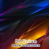 DJ Union - Back Together album artwork