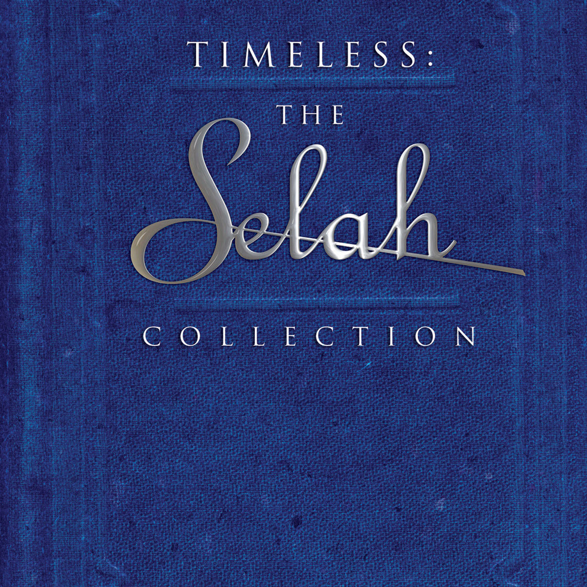 Album cover of Timeless: The Selah Music Collection
