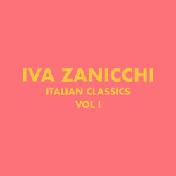 Cover of Italian Classics: Iva Zanicchi Collection, Vol. 1