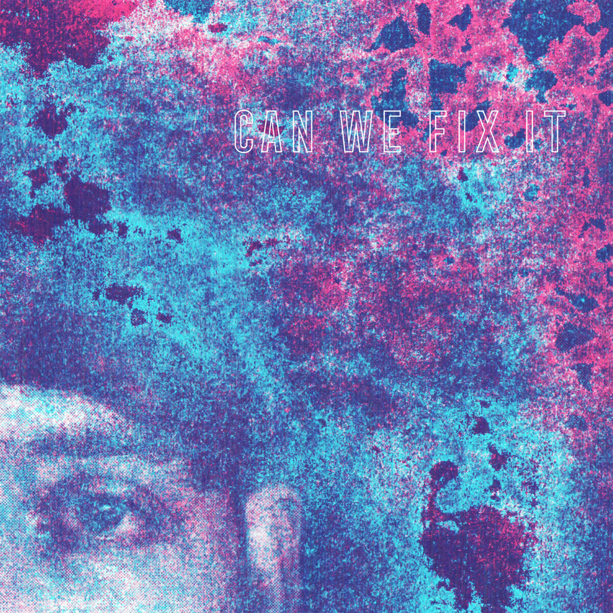 Album cover of Can We Fix It