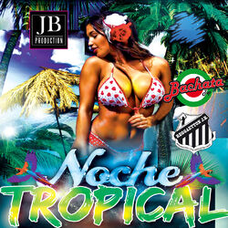 Cover of Noche Tropical Super Latin Hits 2015 (Incluted El Mismo Sol)