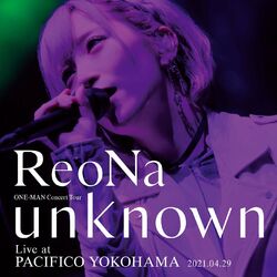 Cover of ReoNa ONE-MAN Concert Tour "unknown" Live at PACIFICO YOKOHAMA