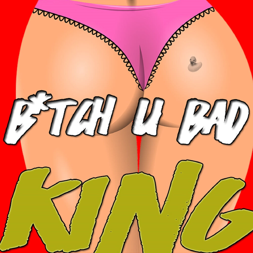 Picture of Bitch U Bad