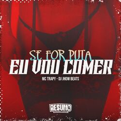 Cover of Se For Puta Eu Vou Comer