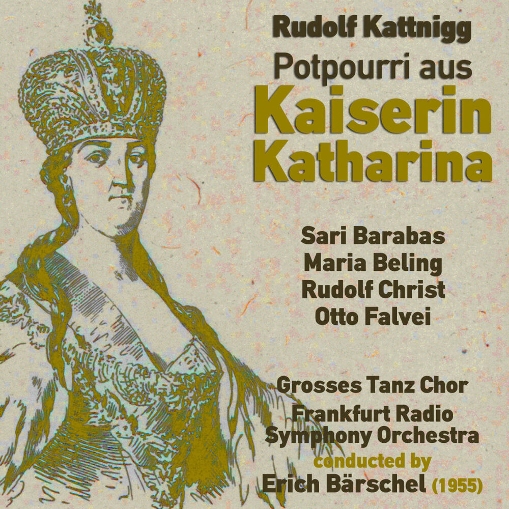 Picture of Rudolf Kattnigg: Potpourri aus "Kaiserin Katharina"