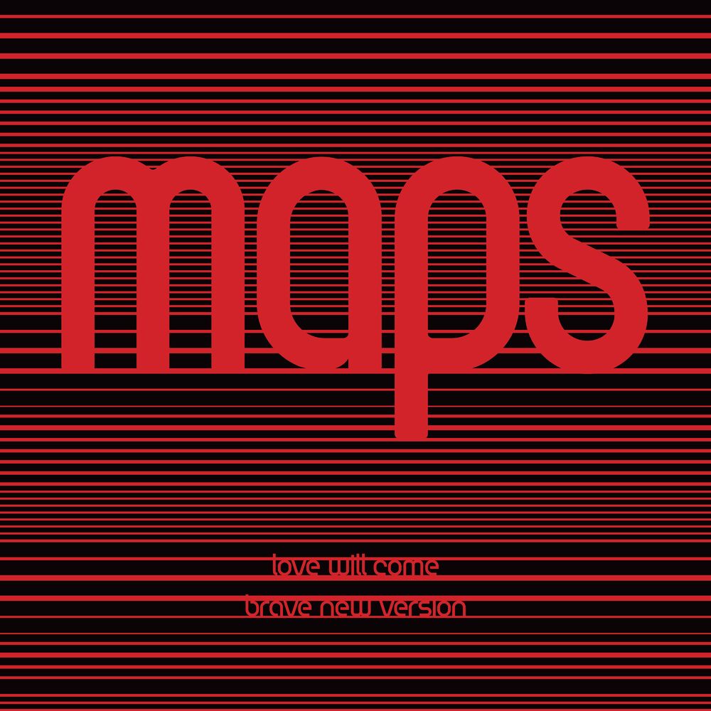 Picture of Love Will Come (Maps' Brave New Version)