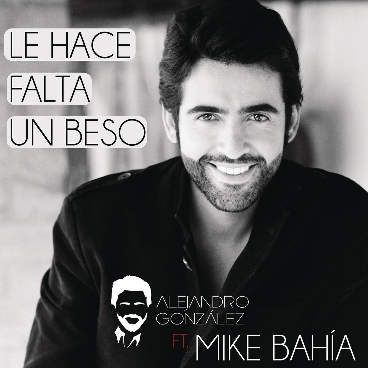 Album cover of Le Hace Falta Un Beso (feat. Mike Bahía)