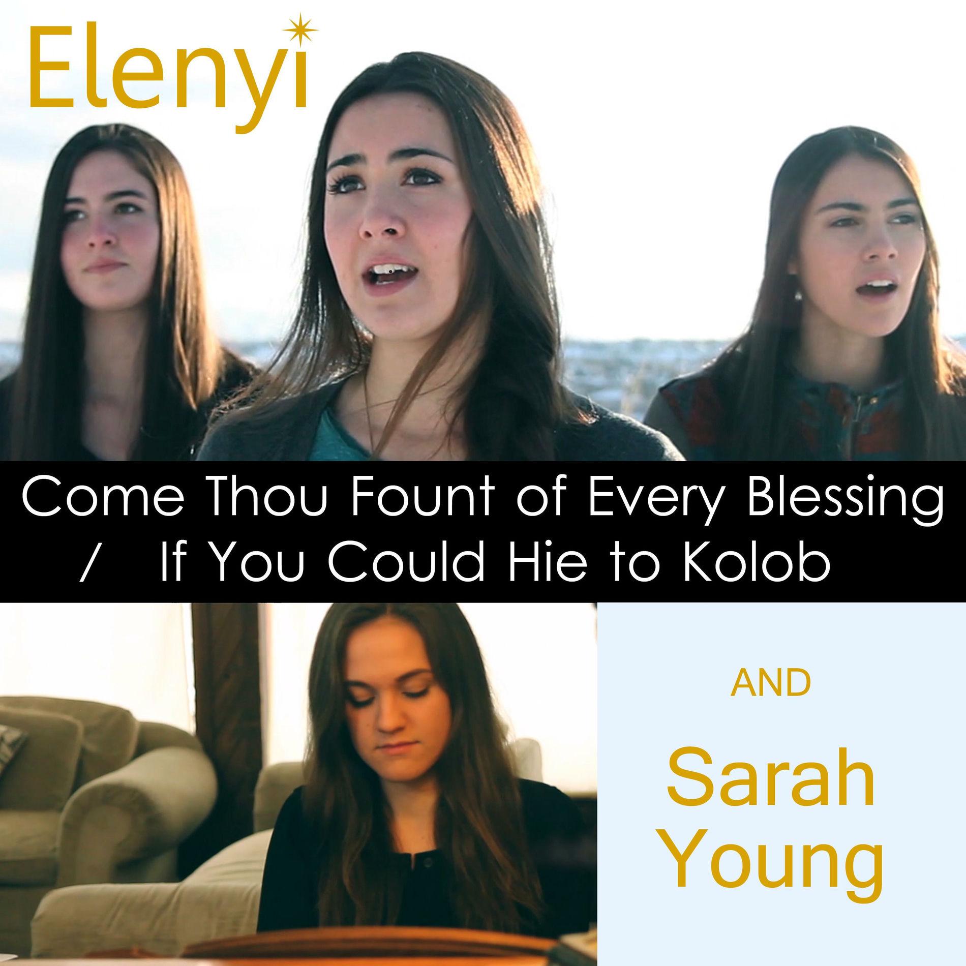 Album cover of Come Thou Fount of Every Blessing / If You Could Hie to Kolob (feat. Sarah Young)