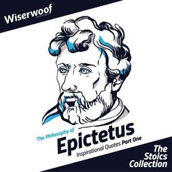 Cover of The Philosophy of Epictetus (Inspirational Quotes Part One)