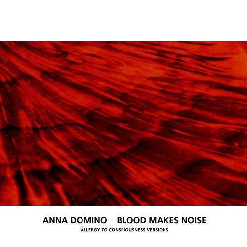 Blood Makes Noise (Allergy To Consciousness Versions) sleeve