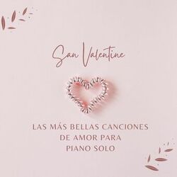 Cover of San Valentin: Las Más Bellas Canciones de Amor para Piano Solo