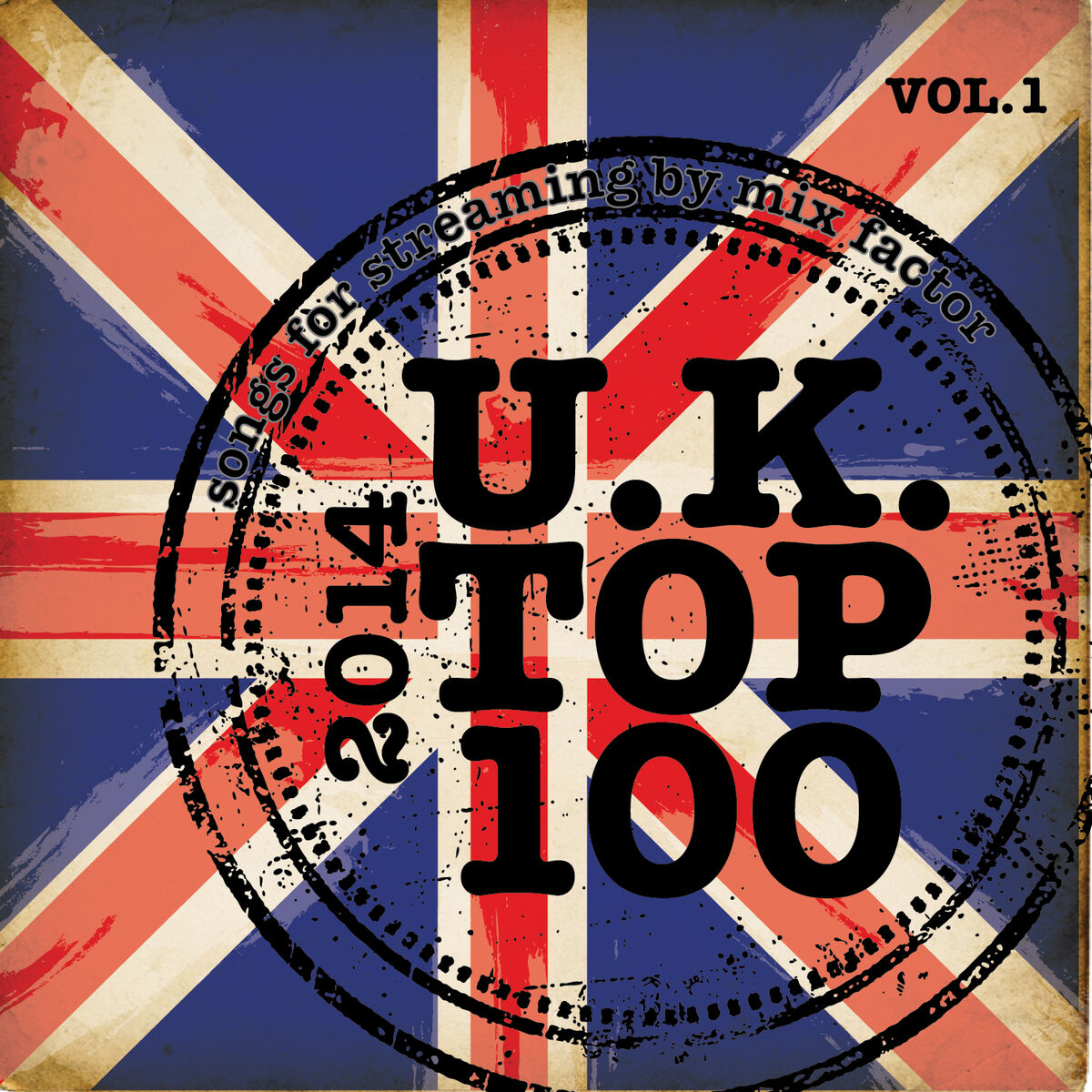 Album cover of U.K. Top 100 - 2014 - Vol. 1 (Songs for Streaming)