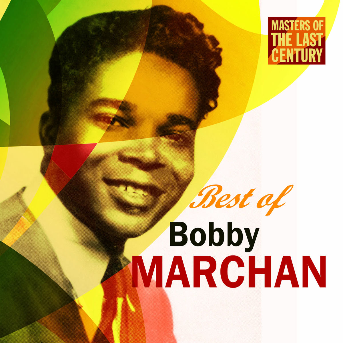 Album cover of Bobby Marchan - Masters Of The Last Century: Best of Bobby Marchan (MP3 Album)