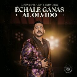 Cover of Échale Ganas Al Olvido