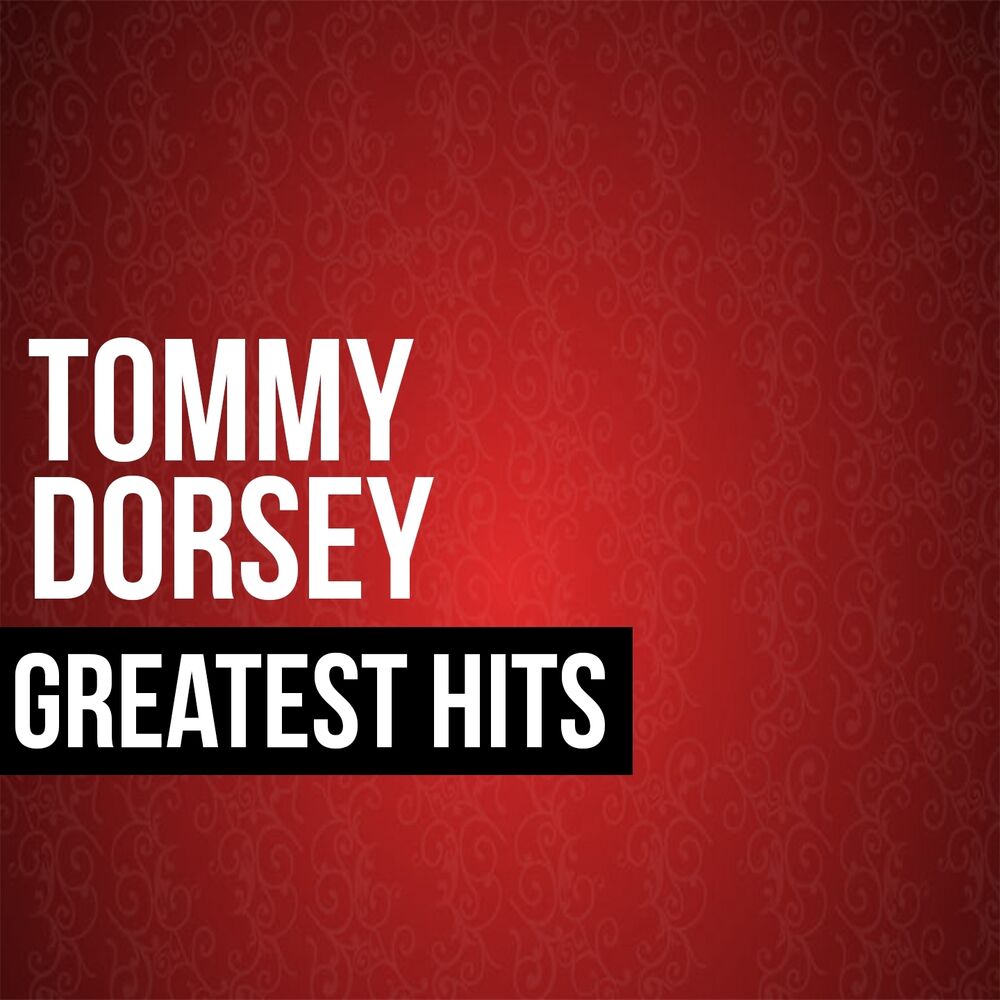 Picture of Tommy Dorsey Greatest Hits
