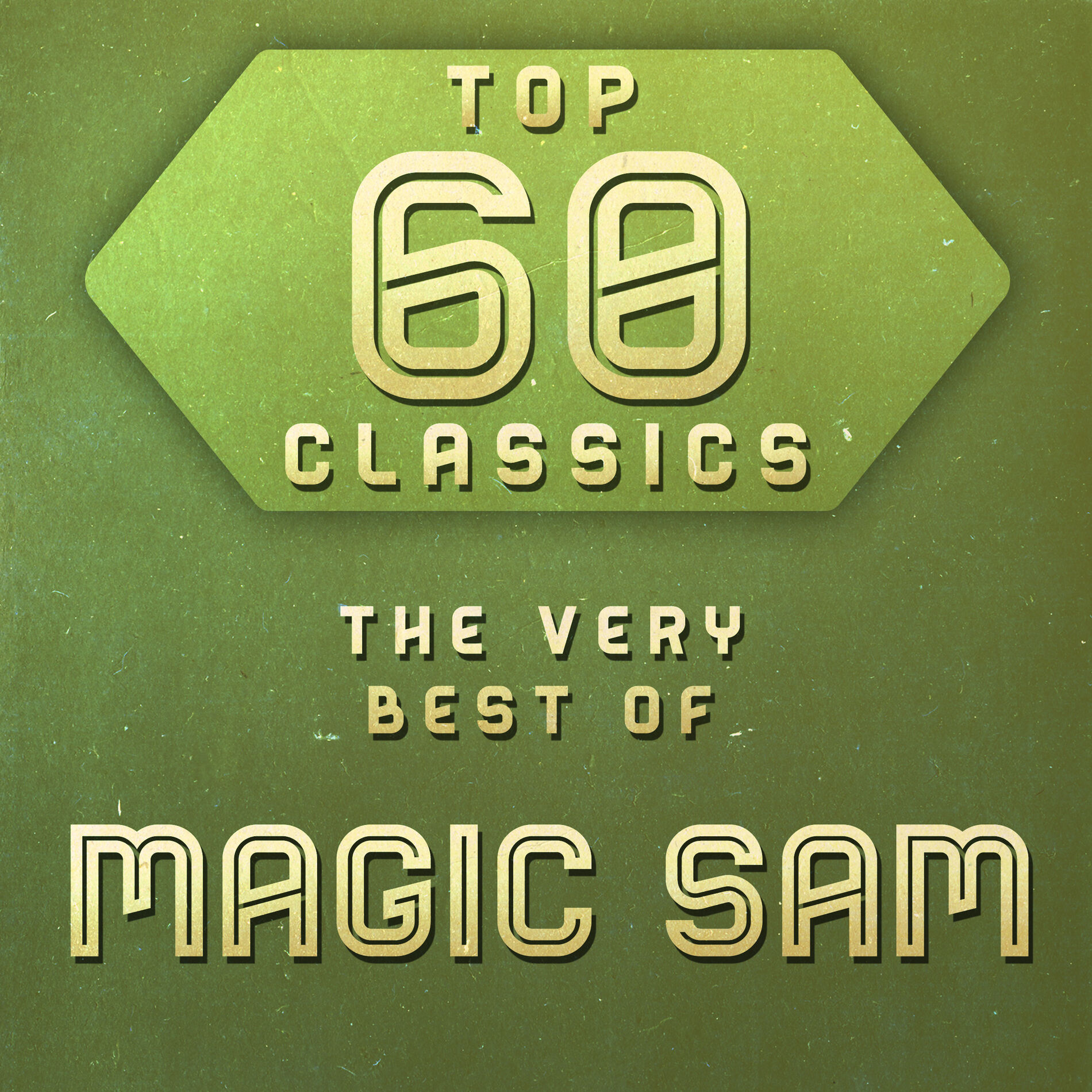 Album cover of Top 60 Classics - The Very Best of Magic Sam