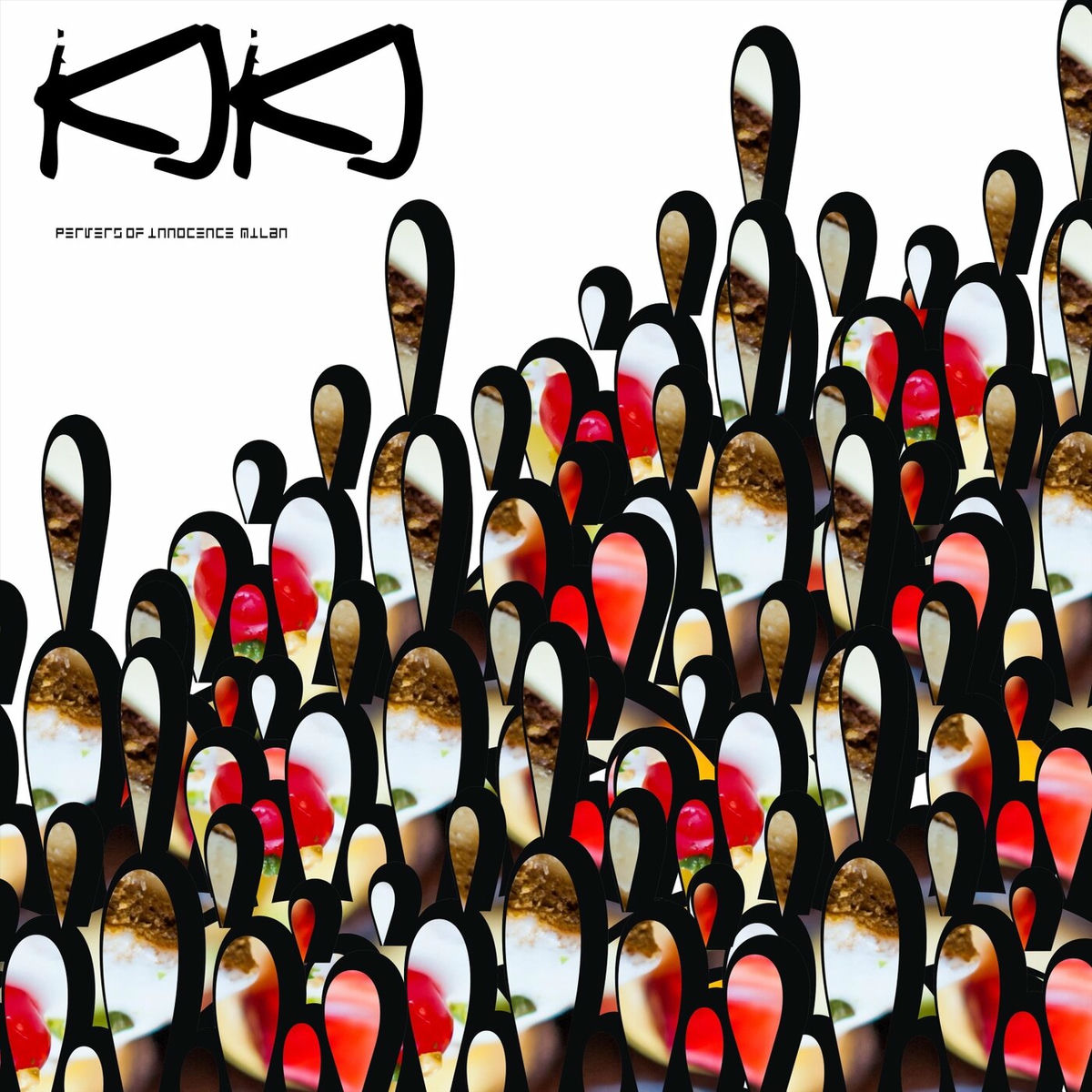 Kjkj - Pervers of Innocence Milan | Deezer