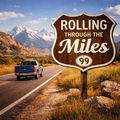Rolling Through the Miles