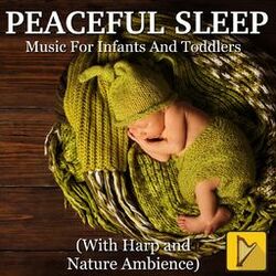 Cover of Peaceful Sleep Music for Infants and Toddlers (With Harp and Nature Ambience)