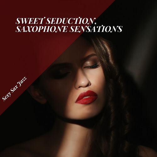 Sweet Seduction, Saxophone Sensations