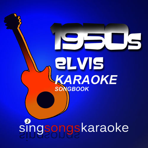 The 1950s Elvis Karoake Songbook 1950s Karaoke Band Deezer