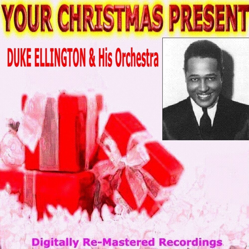 Picture of Your Christmas Present - Duke Ellington & His Orchestra