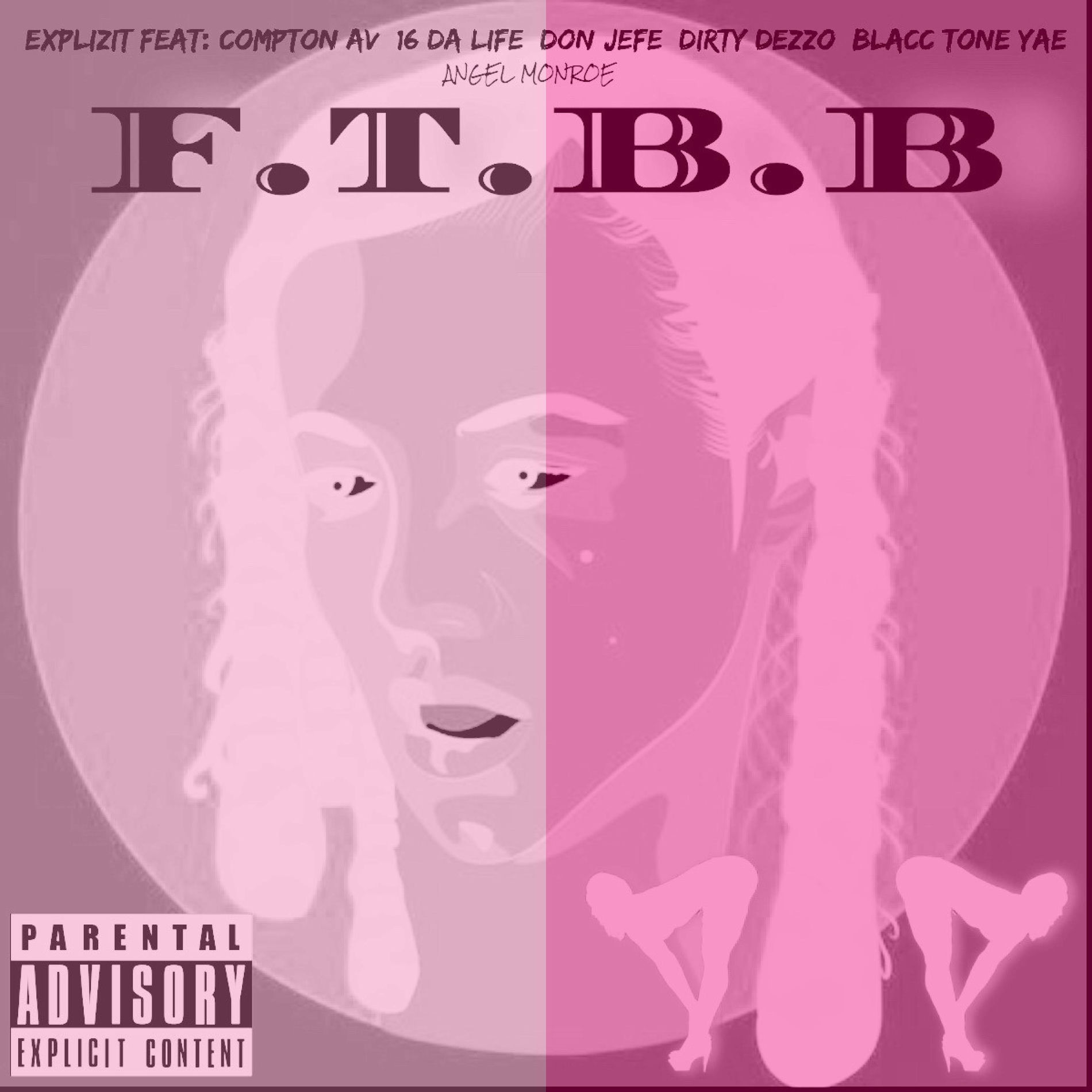 Album cover of FTBB (feat. Compton Av, Angel Monroe, 16 Da Life, Don Jefe, Dirty Dezzo, Blacc Tone & Yae) [Version 2]