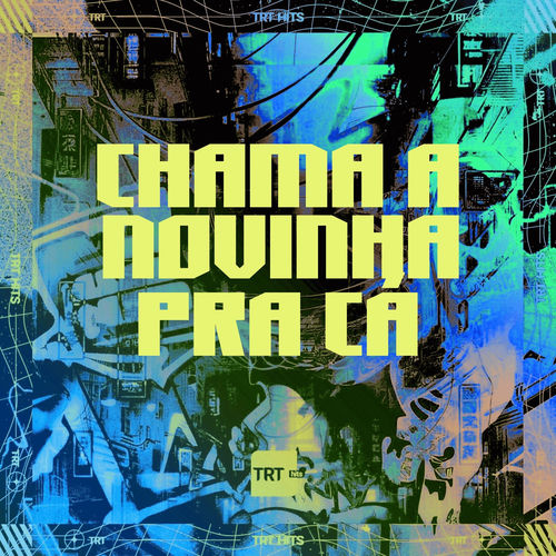 CHAMA A NOVINHA PRA CÁ