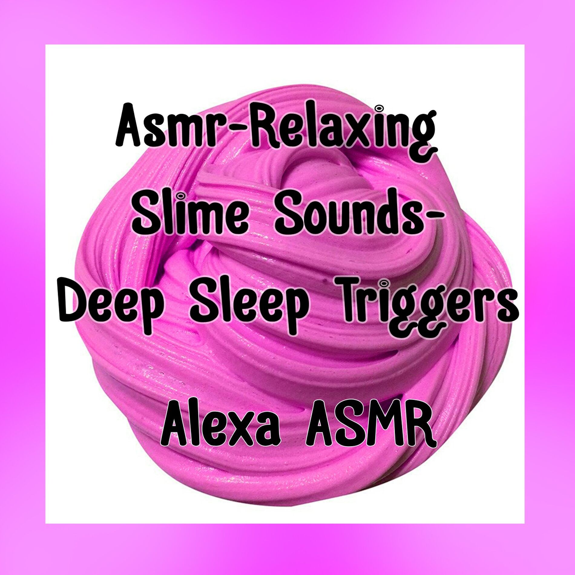 Album cover of Asmr - Relaxing Slime Sounds - Deep Sleep Triggers