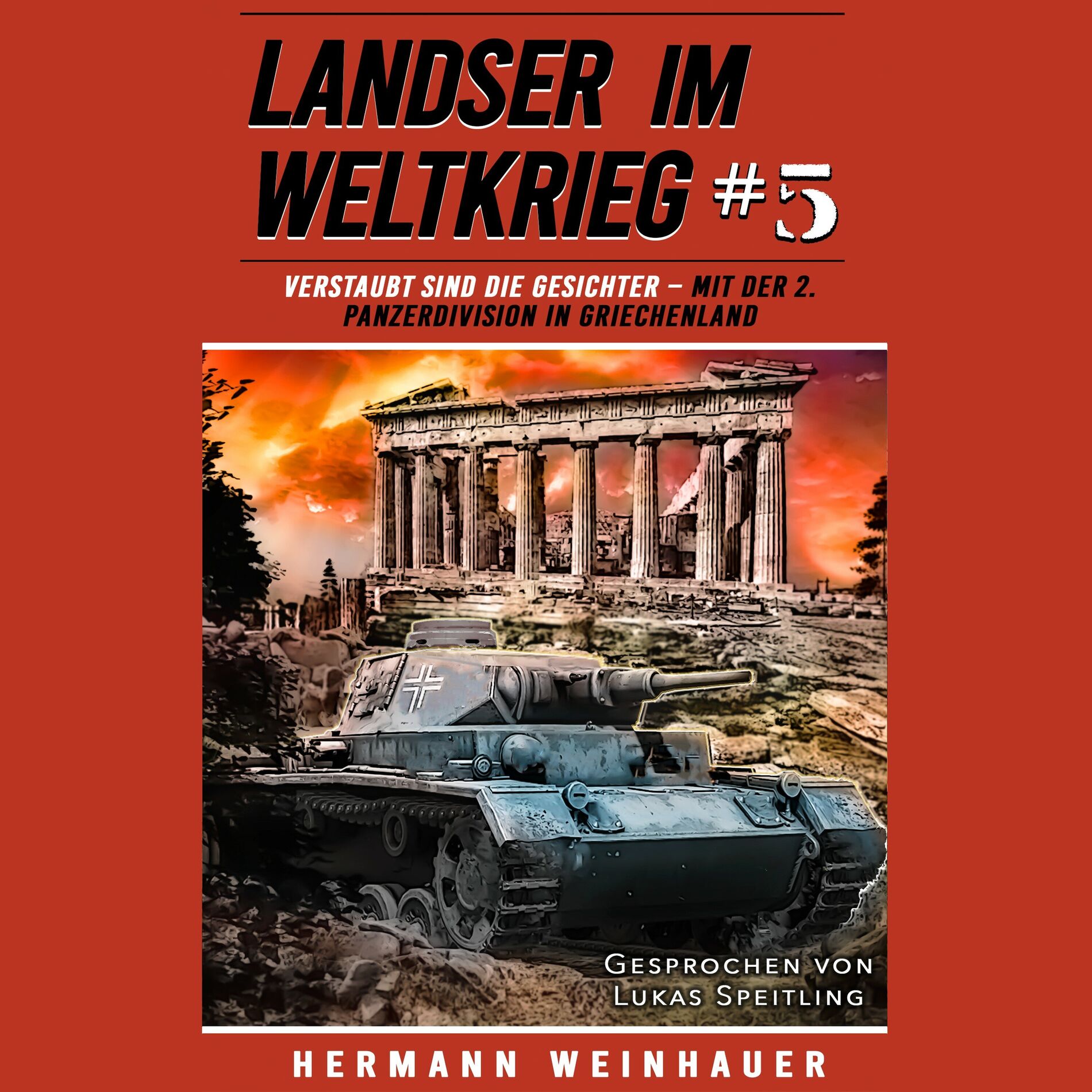 Album cover of Landser im Weltkrieg 5: Verstaubt sind die Gesichter – Mit der 2. Panzerdivision in Griechenland (Landser im Weltkrieg – Erlebnisberichte in Romanheft-Länge, Band 5)