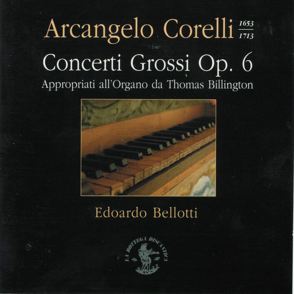 Picture of Arcangelo Corelli : Concerti grossi, Op. 6 (Appropriati all'organo da Thomas Billington)