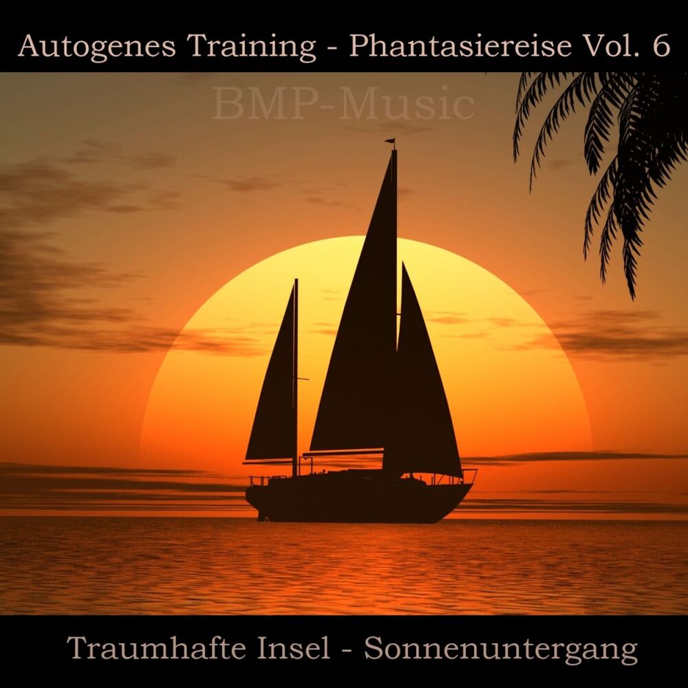 Picture of Autogenes Training - Phantasiereise - Traumhafte Insel - Sonnenuntergang, Vol. 6