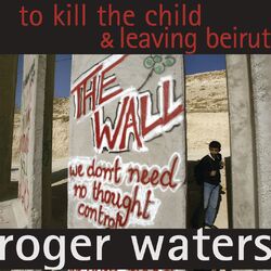 Cover of To Kill The Child / Leaving Beirut